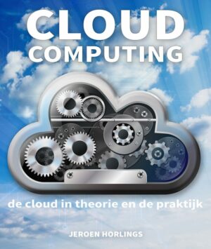 Cloud computing - de cloud in theorie en de praktijk (eBook)