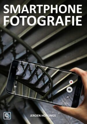 Smartphone Fotografie - praktische tips voor betere foto's en video's